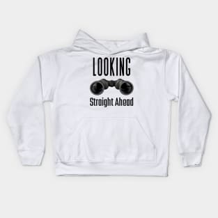 Looks Straight Ahead | Looking Straight Ahead Kids Hoodie